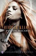 Potion macabre (Rebecca Kean #3) by Cassandra O'Donnell