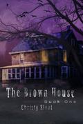 The Brown House by Christy Sloat