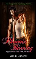 Phoenix Burning (Maggie Henning & The Realm #2) by Lisa C. Morgan