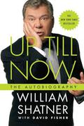 Up Till Now by William Shatner