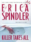 Killer Takes All by Erica Spindler