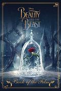 Disney: Beauty and the Beast Book of the Film by Walt Disney Company