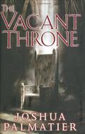 The Vacant Throne by Joshua Palmatier