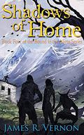Shadows of Home  (Bound to the Abyss Book 4) by James R. Vernon