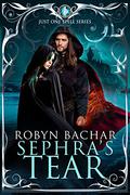 The Sephra's Tear (Just One Spell #1) by Robyn Bachar