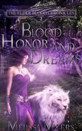 Blood, Honor and Dreams (The Elder Blood Chronicles #2) by Melissa Myers