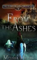 From the Ashes (The Elder Blood Chronicles #3) by Melissa Myers