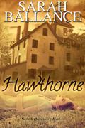 Hawthorne by Sarah Ballance