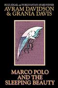 Marco Polo and the Sleeping Beauty by Grania Davis
