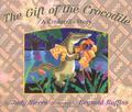 The Gift of the Crocodile: A Cinderella Story by Judy Sierra