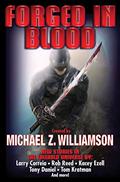 Forged in Blood by Michael Z. Williamson