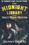 Shut Your Mouth (The Midnight Library #6) by Damien Graves