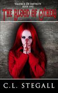 The Blood of Others by C.L. Stegall