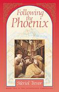 Following the Phoenix (Letzenstein Chronicles #2) by Meriol Trevor