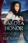 Lakota Honor  (Branded Trilogy Book 1) by Kat Flannery