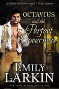 Octavius and the Perfect Governess: A Baleful Godmother Novel (Pryor Cousins #1) by Emily Larkin