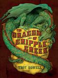 The Dragon of Cripple Creek by Troy Howell