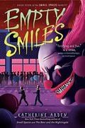 Empty Smiles (Small Spaces #4) by Katherine Arden