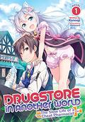 Drugstore in Another World: The Slow Life of a Cheat Pharmacist  (Light Novel) Vol. 1 (Drugstore in Another World: The Slow Life of a Cheat Pharmacist Light Novel #1) by Kennoji