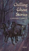 Chilling Ghost Stories by Bernhardt J. Hurwood