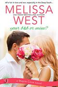 Your B&B or Mine? (Maple Cove #1) by Melissa West