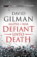 Defiant Unto Death by David Gilman, Martin Zhouf