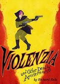 Violenzia and Other Deadly Amusements by Richard Sala