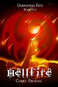 Hellfire (Unbinding Fate #5) by Colee Firman