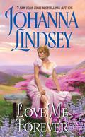 Love Me Forever by Johanna Lindsey