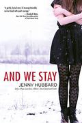 And We Stay by Jenny Hubbard