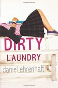 Dirty Laundry by Daniel Ehrenhaft