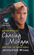 Chasing Morgan: Book Four: The Hunted Series by Jennifer Ryan, Coleen Marlo