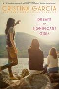 Dreams of Significant Girls by Cristina García