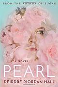 Pearl by Deirdre Riordan Hall