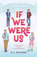 If We Were Us by K.L. Walther