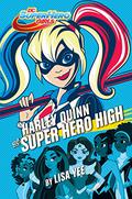 Harley Quinn at Super Hero High (DC Super Hero Girls #5) by Lisa Yee