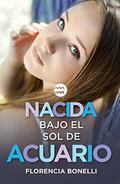 Nacida bajo el sol de Acuario (Nacidas bajo #2) by Florencia Bonelli