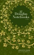 The Douglas Notebooks: A Fable by Christine Eddie