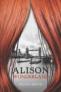 Alison Wonderland by Helen Smith