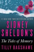 Sidney Sheldon's The Tides of Memory by Tilly Bagshawe