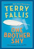 One Brother Shy by Terry Fallis
