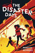 The Disaster Days by Rebecca Behrens