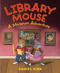 Library Mouse: A Museum Adventure (Library Mouse #4) by محبوبه نجف‌خانی