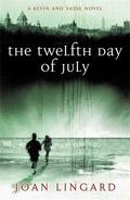 The Twelfth Day of July (Kevin and Sadie #1) by Joan Lingard