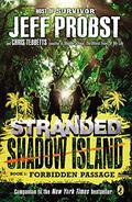Forbidden Passage (Stranded: Shadow Island #1) by Jeff Probst