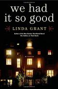 We Had It So Good by Linda Grant