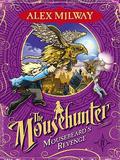 Mousebeard's Revenge (The Mousehunter Trilogy #3) by Alex Milway