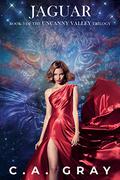 Jaguar (Uncanny Valley #3) by C.A. Gray