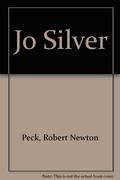 Jo Silver by Robert Newton Peck
