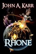 Rhone  (Marsii Saga #1) by John Andrew Karr